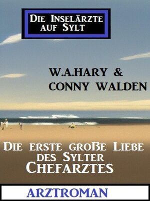 cover image of Die erste große Liebe des Sylter Chefarztes